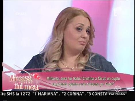 Mihaela, sora lui Gabi: "Cristina a facut un cuplu cu Andrei pentru a se răzbuna pe Gabi"