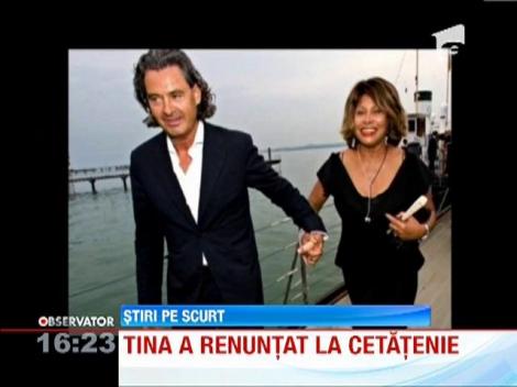 Tina Turner a renunţat la cetăţenia americană