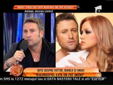 Bote, despre Bianca, Victor şi Anda! Bucureştiul este un pat imens