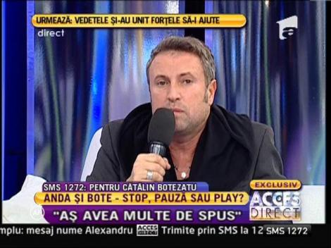 Cătălin Botezatu: "Uneori mă simt neputincios"