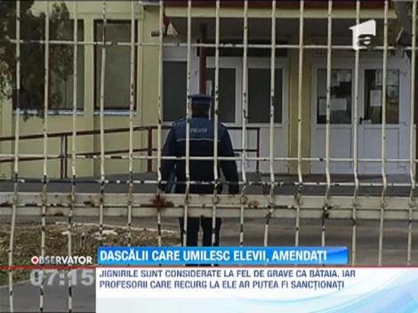 Profesorii care umilesc elevii, amendaţi