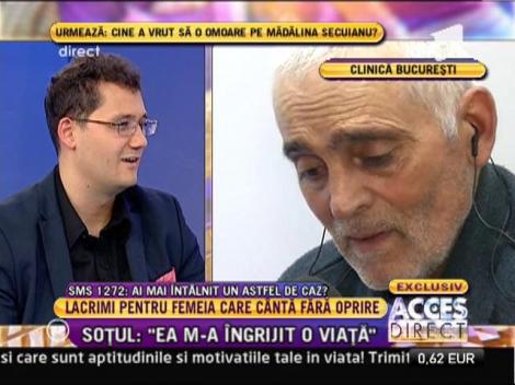 Gică Iurescu, soţul femeii care cântă fără oprire: "Vreau să stau în spital lângă ea!"