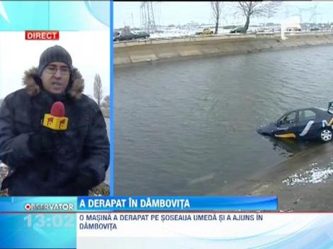 Un şofer din Capitală a derapat în Dâmboviţa