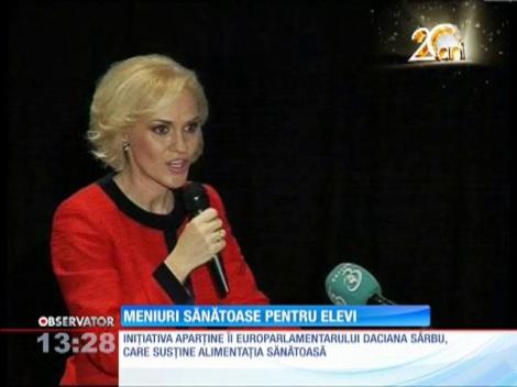 Daciana Sârbu propune meniuri sănătoase pentru elevi