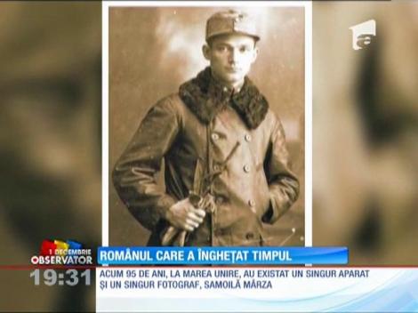 Samoilă Mârza, singurul român care a fotografiat Marea Unire