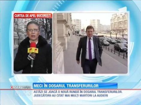 UPDATE / O nouă rundă în Dosarul Transferurilor