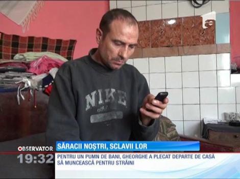 Visul banilor s-a transformat în cosmarul sclaviei pentru zeci de romani plecaţi la muncă în Grecia