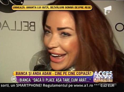 Bianca şi Anda Adam au început să semene tot mai mult