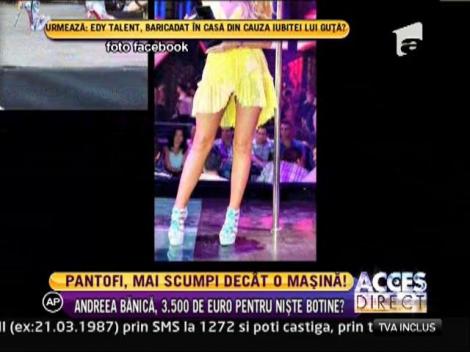 Andreea Bănică bagă bani, bagă bani în pantofi!