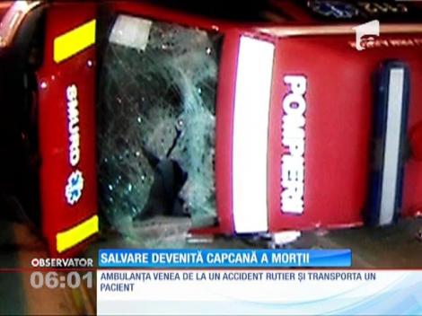 Ambulanţă rasturnată de un şofer grăbit
