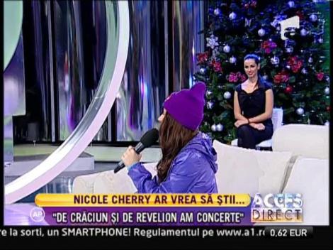 Nicole Cherry: De Crăciun şi de Revelion am concerte"