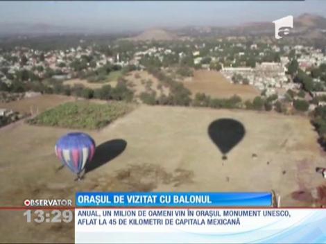 Mexicul, oraşul de vizitat cu balonul
