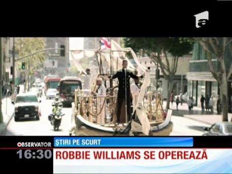 Robbie Williams are în plan mai multe operaţii estetice