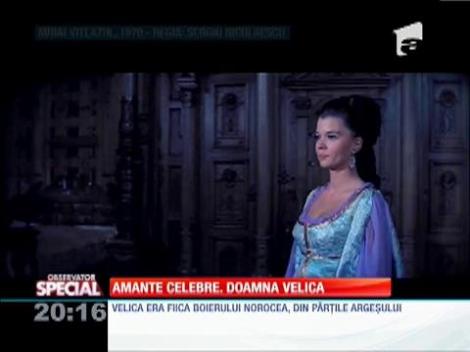 SPECIAL! Amante celebre: Velica i-a cucerit inima lui Mihai Viteazul
