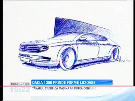 Dacia 1300 prinde forme luxoase