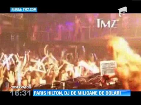 Paris Hilton, DJ de milioane de dolari