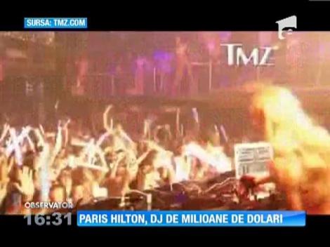 Paris Hilton, DJ de milioane de dolari