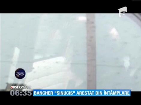 Bancher "sinucigaş" arestat din întâmplare
