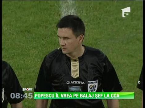 Cristi Balaj, opţiunea lui Gică Popescu pentru şefia CCA