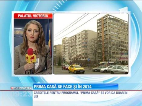 Programul Prima Casă a fost prelungit şi în 2014