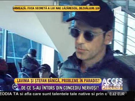 Ştefan Bănică Jr. şi Lavinia Pârva s-au certat în concediu?
