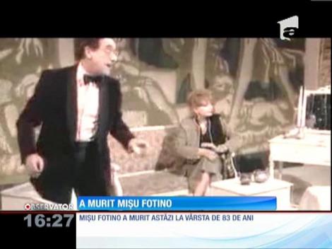 A murit actorul Mişu Fotino