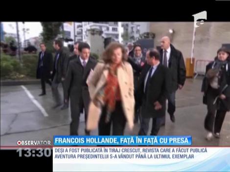 Francois Hollande, faţă în faţă cu presa