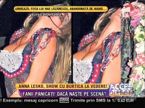 Anna Lesko, show cu burtica la vedere