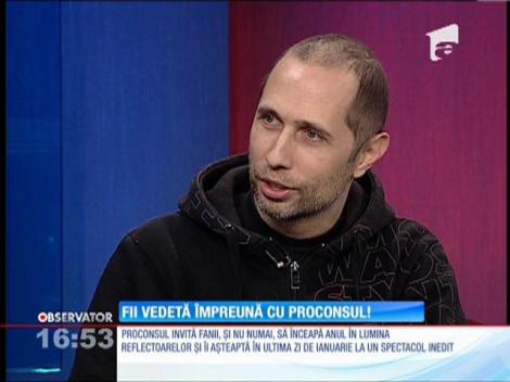 Fii vedetă împreună cu Proconsul