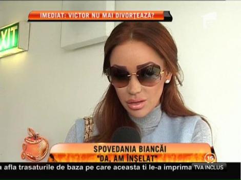 Bianca recunoaşte că n-a fost uşă de biserică: "Da, am înșelat!"