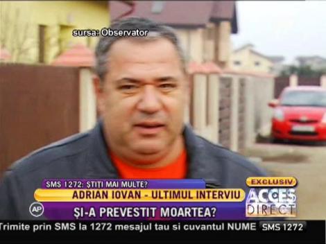 Acesta este ultimul interviu cu Adrian Iovan!