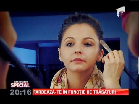 SPECIAL! Fardează-te în funcţie de trăsături!