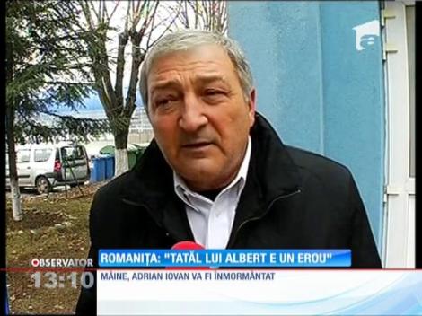 Romaniţa: ''Tatăl lui Albert e un erou''