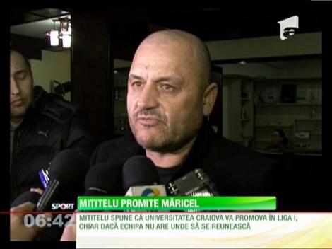 Mititelu a rămas fără stadion, dar nu fără ambiţie