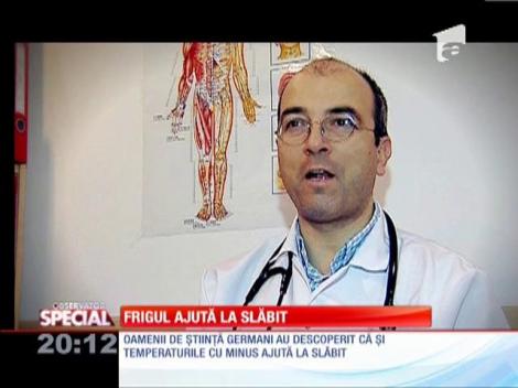 SPECIAL! Frigul ne ajută să slăbim