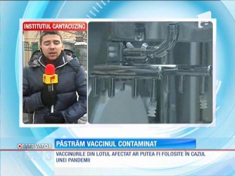 Vaccinul contaminat produs de Institutului Cantacuzino nu va fi distrus