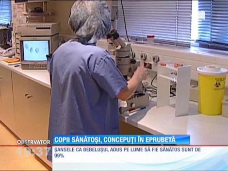 Copiii sănătoşi, concepuţi în eprubetă