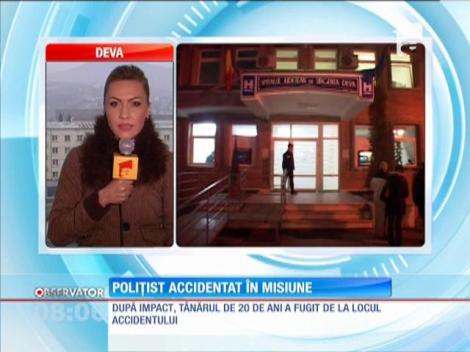 Poliţist lovit în misiune