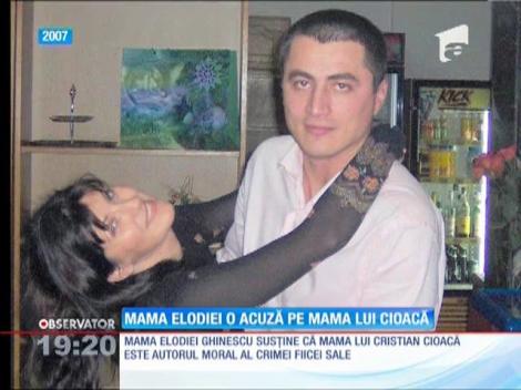 Mama Elodiei o acuza pe mama lui Cioaca
