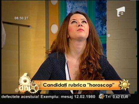 Candidaţii pentru rubrica "Horoscop"