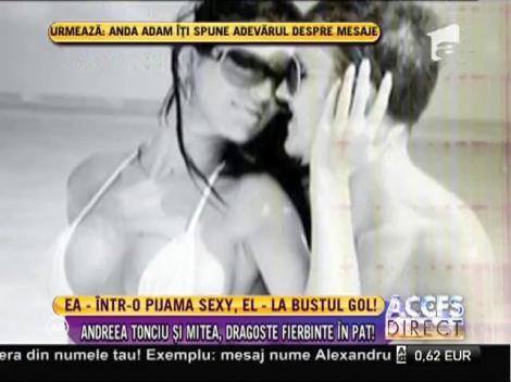 Andreea Tonciu şi Mitea, dragoste fierbinte în pat!