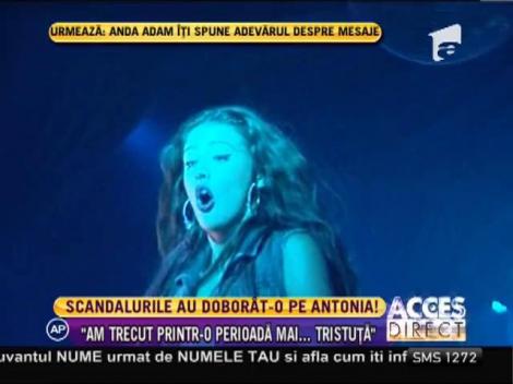 Scandalurile au doborât-o pe Antonia: "Am trecut printr-o perioadă mai tristuţă!"