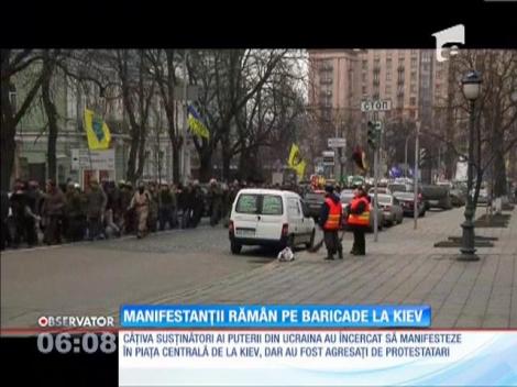 Manifestanții de la Kiev rămân pe baricade