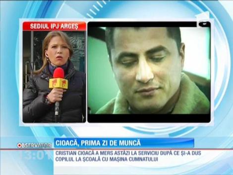 Cristian Cioacă, prima zi de muncă