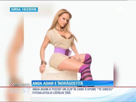Anda Adam e îndrăgostiă!