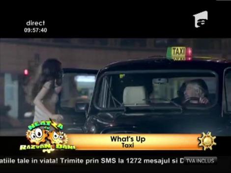 Premieră! What's Up - "Taxi"