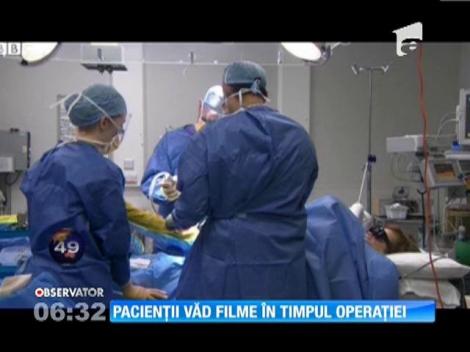 Pacienţii unui spital din Marea Britanie văd filme în timp ce sunt operaţi