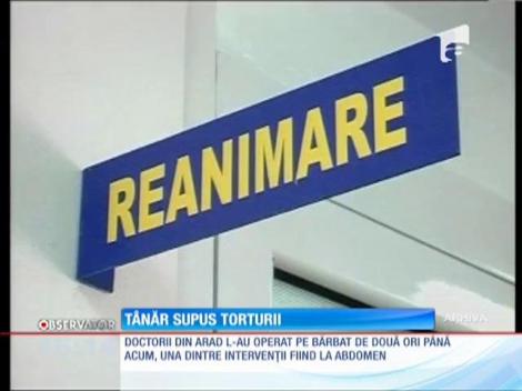 Un tânăr din Arad, supus la torturi greu de descris