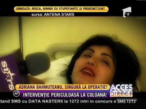 Adriana Bahmuţeanu a fost operată de hernie de disc