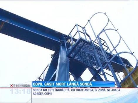 Copil găsit mort lângă sondă